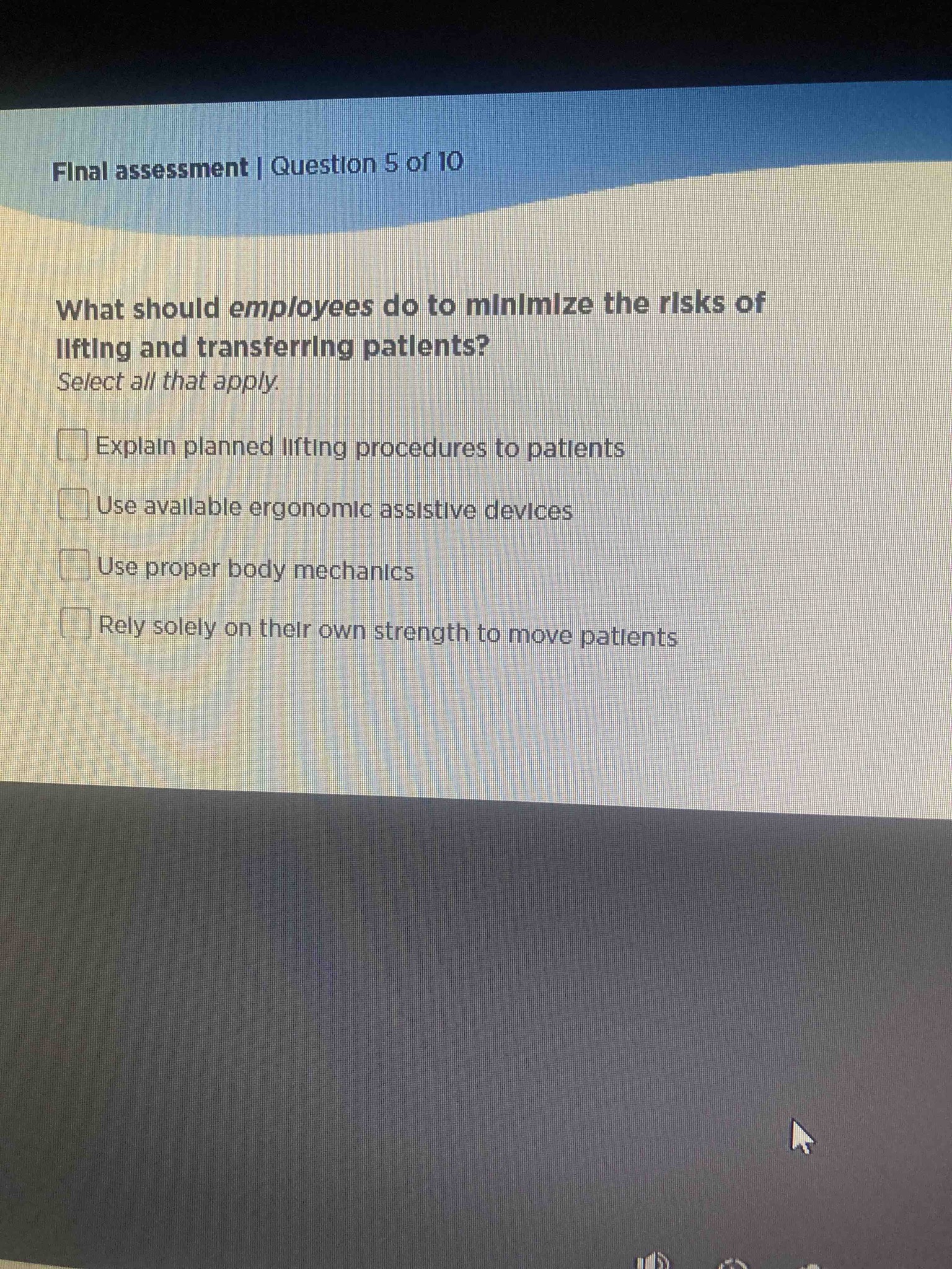 What should employees do to minimize the risks of lifting and transferring patients? Select all that apply.