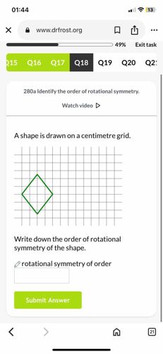 A shape is drawn on a centimetre grid.
Write down the order of rotational symmetry of the shape.