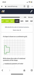 A shape is drawn on a centimetre grid. Write down the order of rotational symmetry of the shape.