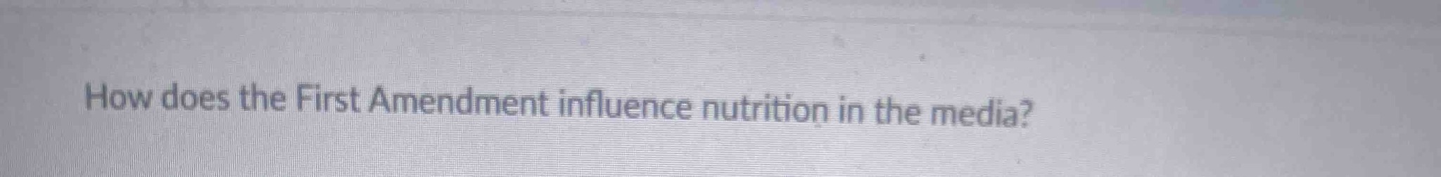 How does the First Amendment influence nutrition in the media?