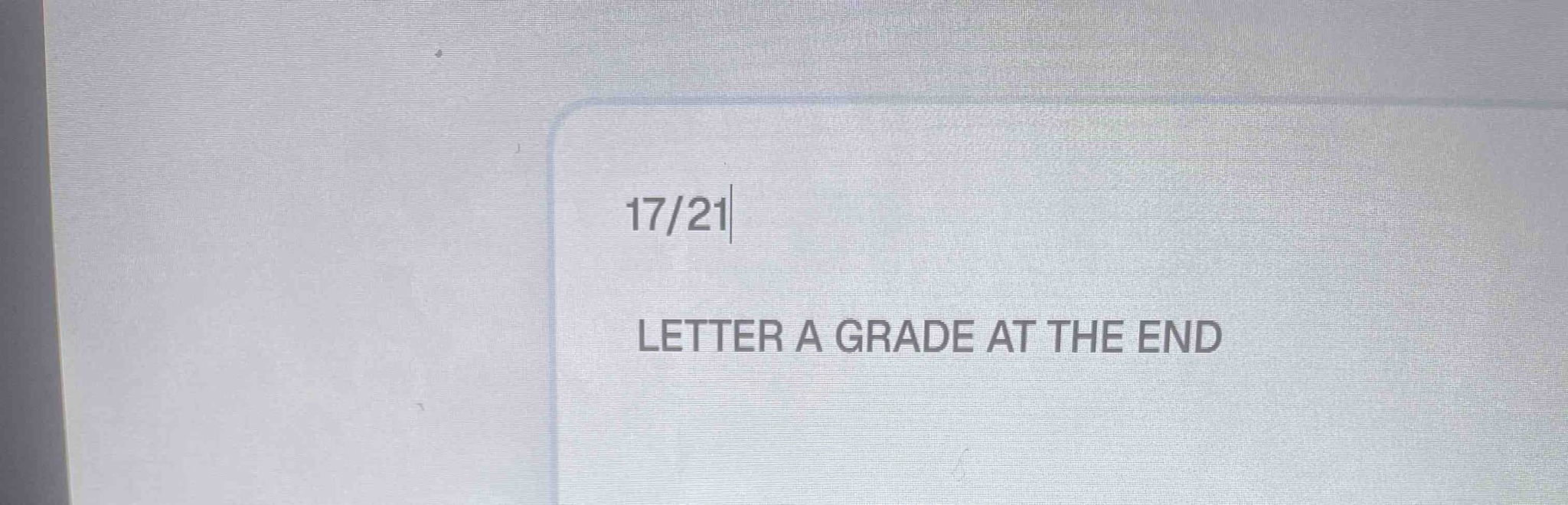What is the letter grade for a score of 17/21?