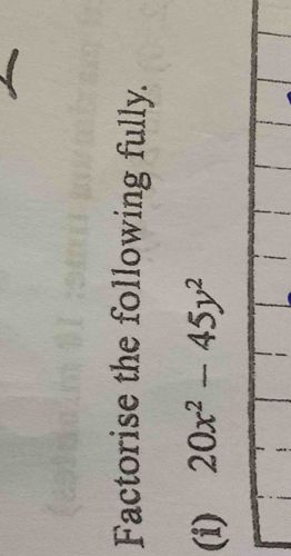 Factorise the following fully: 20x² - 45y²