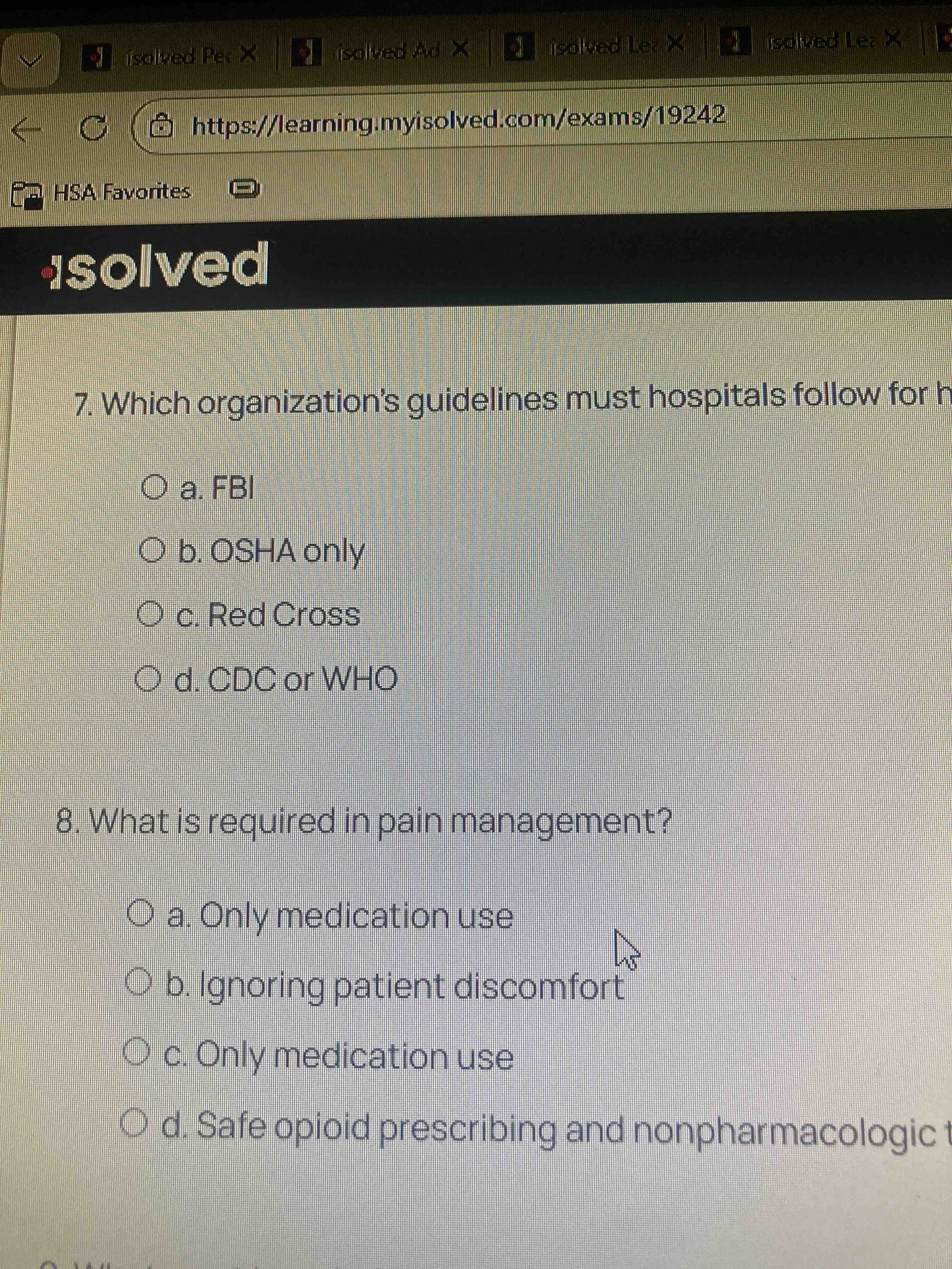 8. What is required in pain management?