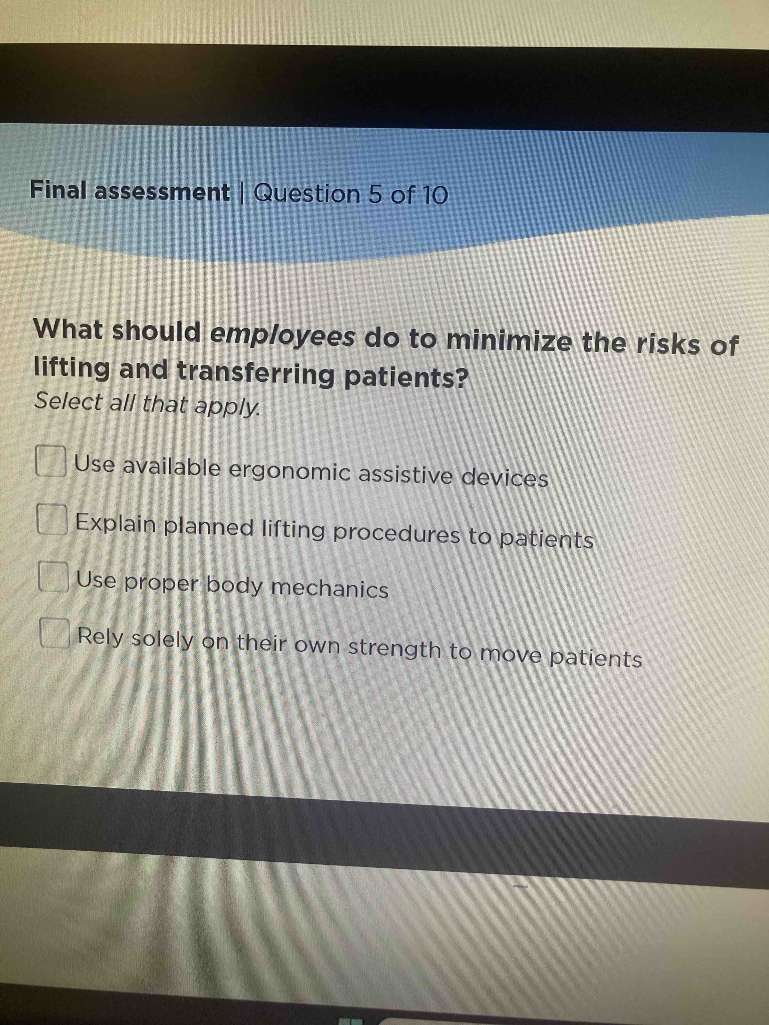 What should employees do to minimize the risks of lifting and transferring patients? Select all that apply.